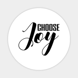 Choose joy Magnet